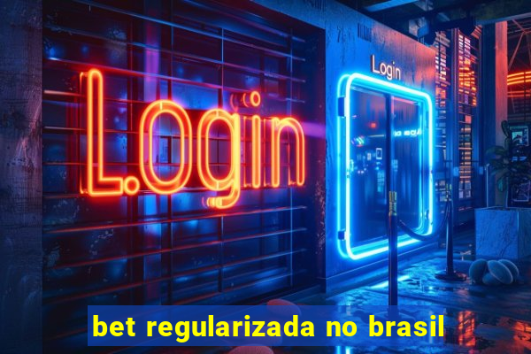 bet regularizada no brasil